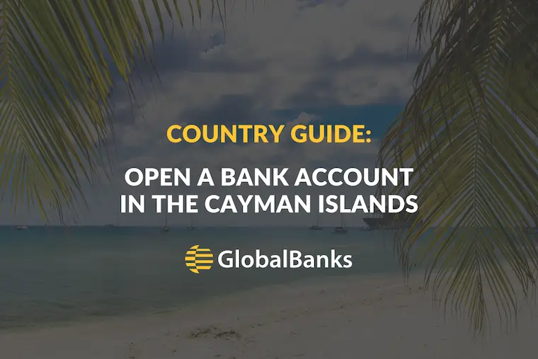 Open a bank account in the Cayman Islands
