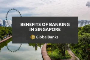 Singapore Banking Benefits
