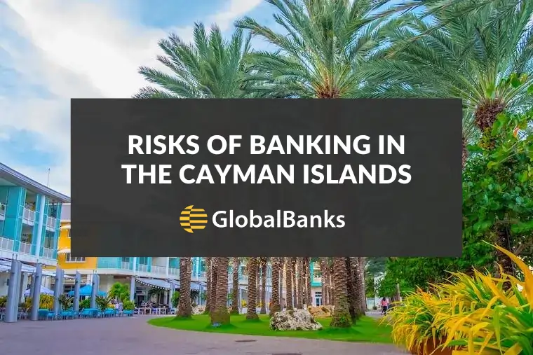 Risks of Banking in Cayman Islands