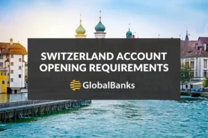 Switzerland Banking Requirements